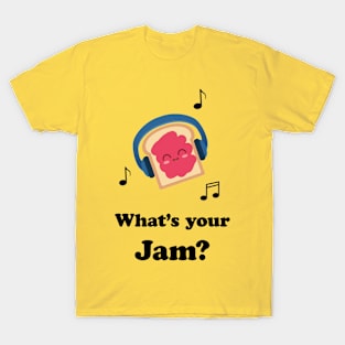 What's Your Jam? T-Shirt